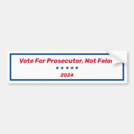 Stimme für Ankläger, nicht Felon Autoaufkleber