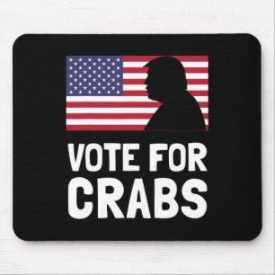 Stimme für Krabben-Shirt Lustige politische Wahlen Mousepad
