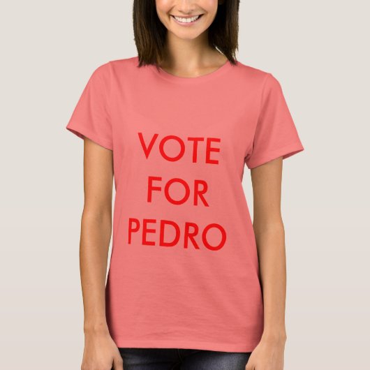 STIMME FÜR PEDRO T-Shirt (Vorderseite)