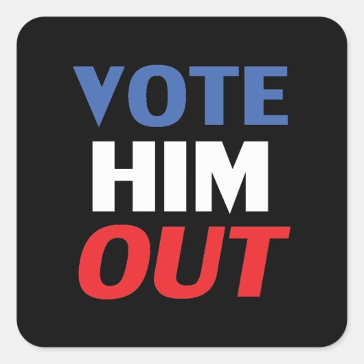 Stimme Ihm Out Schwarz Rot Blau Moderner Text Quadratischer Aufkleber (Vorderseite)