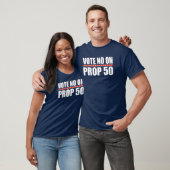Stimme Nein zu Proposition 50 T-Shirt (Unisex)