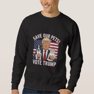 Stimme Trump Rette Unsere Haustiere Katzen Hunde 2 Sweatshirt