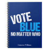 Stimmen Sie Blue, egal, wer demokratisch gewohnt p Notizblock (Vorderseite)