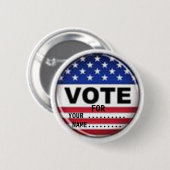 STIMMEN SIE FÜR IHREN KANDIDATEN.... BUTTON (Vorne & Hinten)