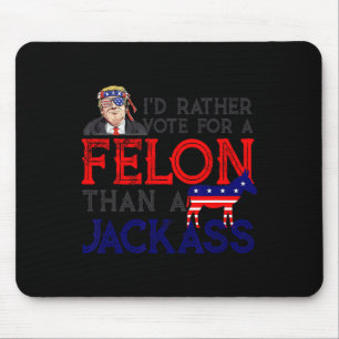 Stimmen Sie lieber für einen Felon als für einen J Mousepad
