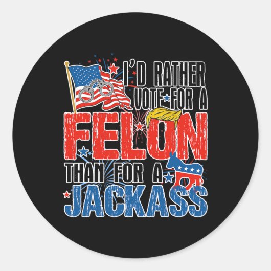Stimmen Sie lieber für einen Felon als für einen J Runder Aufkleber (Vorderseite)