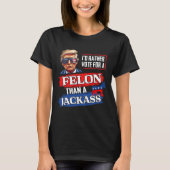 Stimmen Sie lieber für einen Felon als für einen J T-Shirt (Vorderseite)