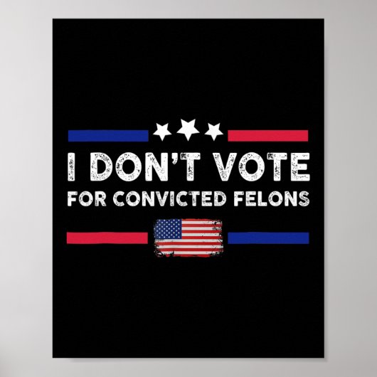 Stimmen Sie nicht für verurteilte Felonen-Anti-Tru Poster (Vorne)