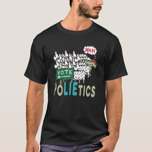 Stimmen Sie nicht über Politik ab T-Shirt (Vorderseite)