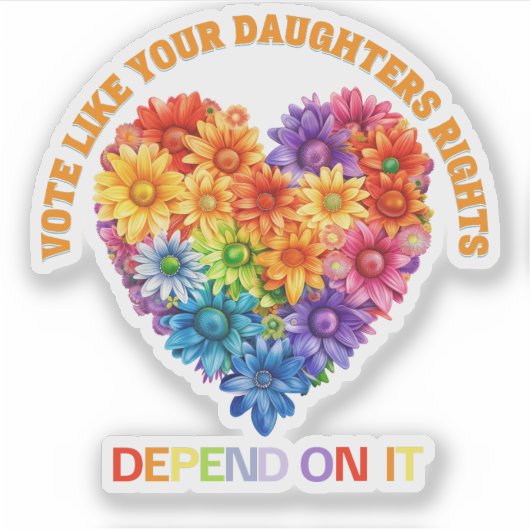 Stimmen Sie, wie die Rechte Ihrer Tochter davon ab Aufkleber (Vorderseite)