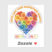 Stimmen Sie, wie die Rechte Ihrer Tochter davon ab Aufkleber (Blatt)