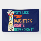 Stimmen Sie, wie die Rechte Ihrer Tochter davon ab Banner (Horizontal)