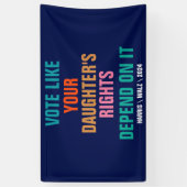 Stimmen Sie, wie die Rechte Ihrer Tochter davon ab Banner (Vertikal)