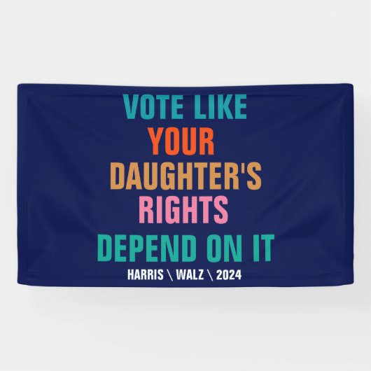 Stimmen Sie, wie die Rechte Ihrer Tochter davon ab Banner (Horizontal)
