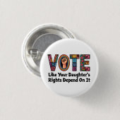 Stimmen Sie, wie die Rechte Ihrer Tochter davon ab Button (Vorne & Hinten)