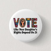 Stimmen Sie, wie die Rechte Ihrer Tochter davon ab Button (Vorderseite)