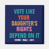 Stimmen Sie, wie die Rechte Ihrer Tochter davon ab Magnet (Vorne)