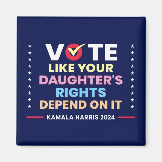 Stimmen Sie, wie die Rechte Ihrer Tochter davon ab Magnet (Vorne)