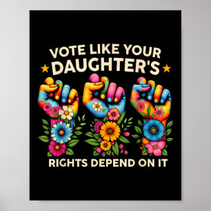 Stimmen Sie, wie die Rechte Ihrer Tochter von ihre Poster