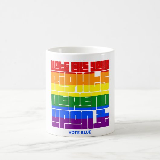 Stimmen Sie, wie Ihre LGBTQ-Rechte davon abhängen Kaffeetasse (Mittel)