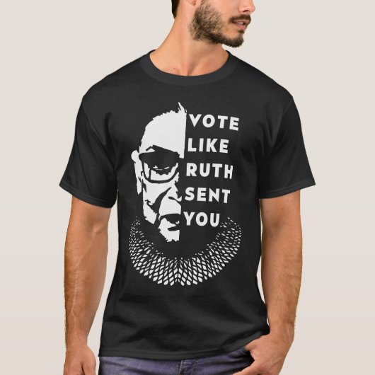 Stimmen Sie wie Ruth Sie geschickt T-Shirt (Vorderseite)