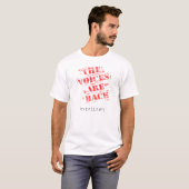 Stimmen sind Back Funny T - Shirt (Vorne ganz)