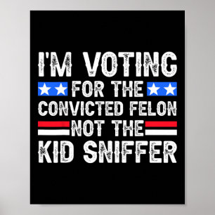 Stimmen verurteilte Felon Trump 2024 nicht zum Kid Poster