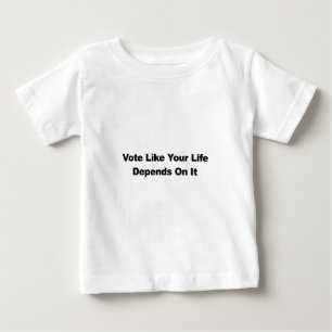 Stimmen, wie Ihr Leben davon abhängt Baby T-shirt