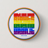 STIMMEN WIE Votum, wie Ihre LGBTQ-Rechte von Button (Vorderseite)