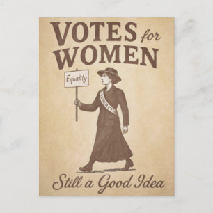 Stimmrecht für Frauen immer noch eine gute Idee Vi Postkarte