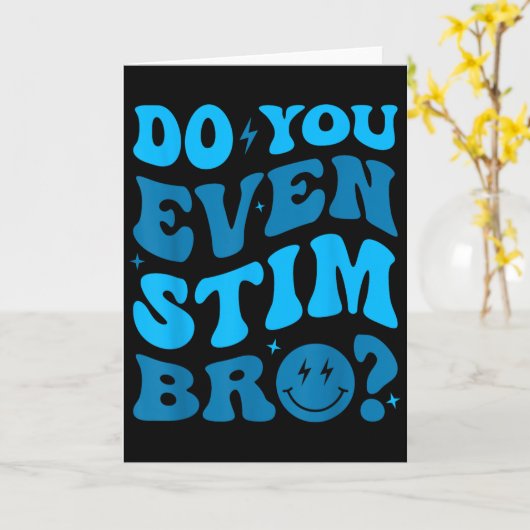 Stimmt einfach weiter Autismus Hast du überhaupt g Karte (Gelbe Blume)