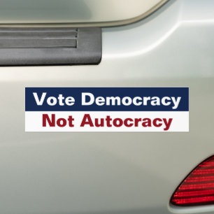 Stimmt für die Demokratie, nicht für die Autokrati Autoaufkleber