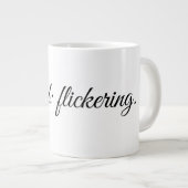 Stimmung: flackernd. Jumbo-Tasse (Vorderseite Rechts)
