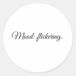 Stimmung: flackernd. runder aufkleber