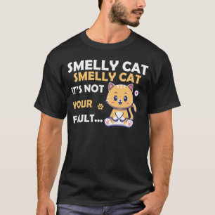 Stinkende Katze Es Ist Nicht Deine Schuld Freund T T-Shirt