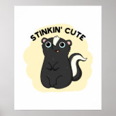 Stinkin Funny Adorable Skunk Pun Poster (Vorne)