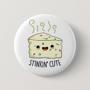 Stinkin Niedlich Funny Cheese Pub Button