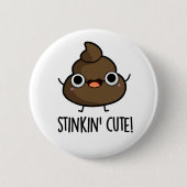 Stinkin Niedlich Funny Poo Pun Button (Vorderseite)