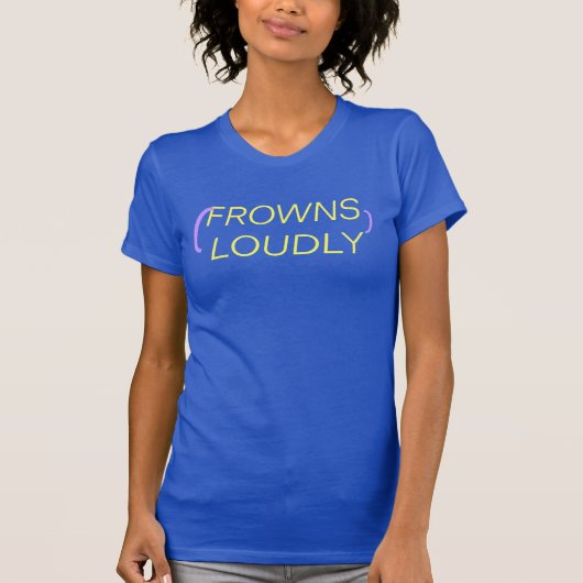 (STIRNRUNZELN LAUT) T-Shirt (Vorderseite)