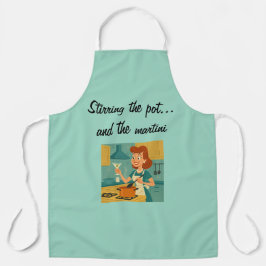 "Stirring the Pot.. and the Martini" Schürze