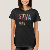 STNA In Progress State Tested Nursing Assistant T-Shirt (Vorderseite)