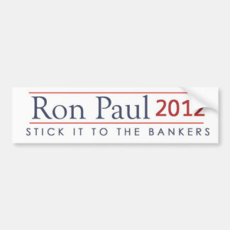 Stock Ron Pauls 2012 es zu den Bankern Autoaufkleber