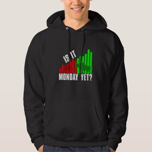 Stock Trader Is It Monday Yet Investor Day Crypto Hoodie (Vorderseite)