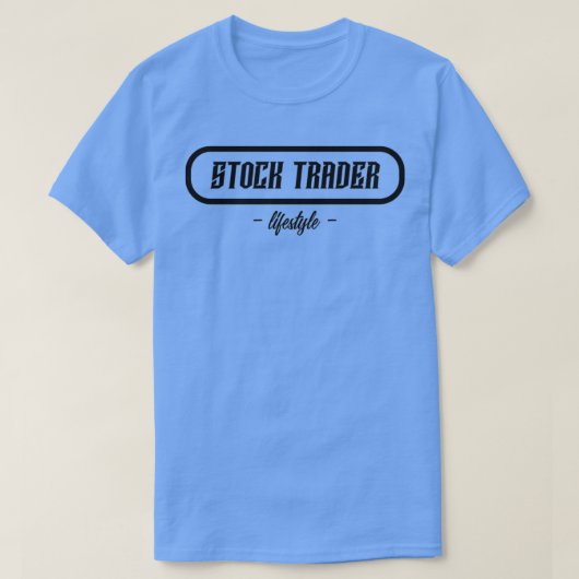 Stock Trader Lifestyle T-Shirt (Design vorne)