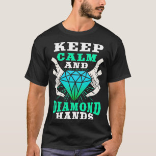Stock Trader Shirt Behalte Calm und Diamond Hände 