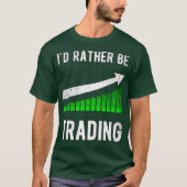 Stock Trader Trader IdE statt Trading T-Shirt (Vorderseite)