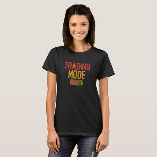 Stocks Trading Mode On Trader Stock Market Investo T-Shirt (Vorne ganz)