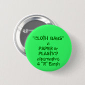 "STOFF BAUSCHT sich" gegen Papier oder Plastik Button (Vorne & Hinten)