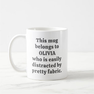 Stoffliebhaber Quilter Humor Zitat Personalisierte Kaffeetasse
