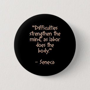 Stoic Philosopher - Schwierigkeiten stärken - Quot Button